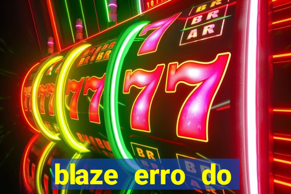 blaze erro do servidor interno